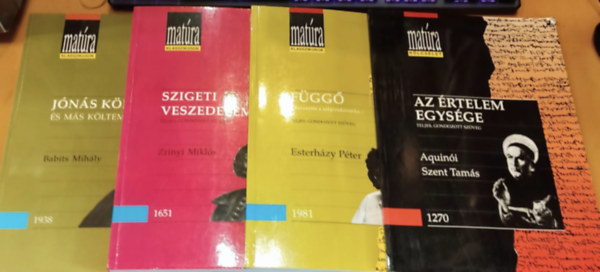 Zrnyi Mikls, Aquini Szent Tams, Esterhzy Pter, Babits Mihly Ikon Kiad - 4 db Matra kiadvny: Az rtelem egysge (Teljes, gondozott szveg); Fgg - bevezets a szpirodalomba (Teljes, gondozott szveg); Jns knyve s ms kltemnyek; Szigeti veszedelem (Teljes, gondozott szveg)