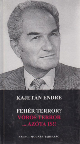 Kajetn Endre - Fehr terror? Vrs terror...azta is!!