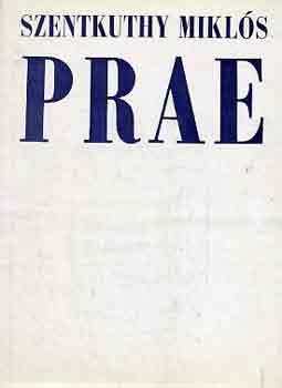 Szentkuthy MIkls - Prae I-II.