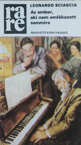 Szerző Leonardo Sciascia Szerkesztő Kardos György Fordító Zsámboki Zoltán - Az ember, aki nem emlékezett semmire - (Lo smemorato di Collegno)