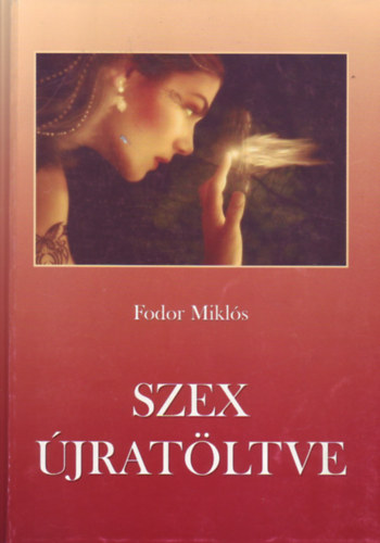 Fodor Mikl�s - Szex �jrat�ltve