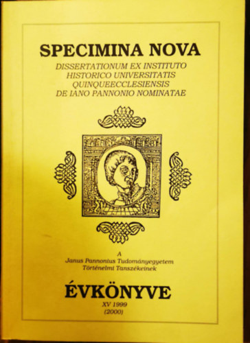 Kiss Magdolna Fekete Mria - A Pcsi Janus Pannonius Tudomnyegyetem Trtnelmi Tanszkeinek vknyve Polnyi Imre emlknek ajnlva 1999 ( 2000 )