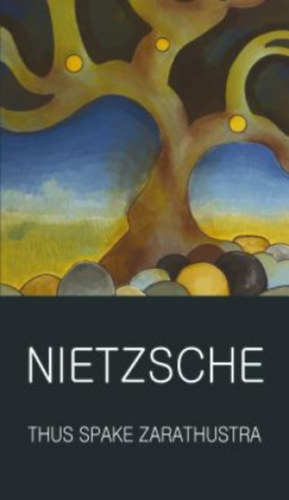Friedrich Wilhelm Nietzsche Friedrich Nietzsche - Thus Spake Zarathustra - Im-igyen sz�la Zarathustra angol nyelven