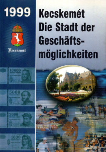 Kecskem�t  Die Stadt der Geschaftsm�glichkeiten