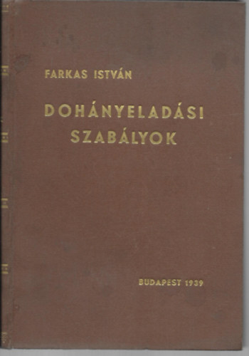 Farkas Istvn - Dohnyeladsi szablyok