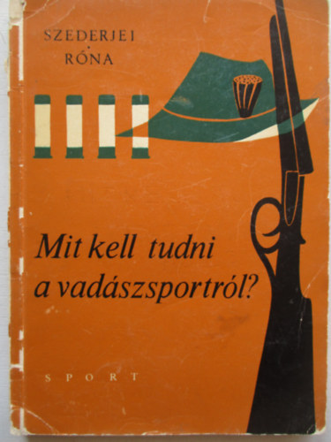 Szederjei kos-Rna Istvn - Mit kell tudni a vadszsportrl?