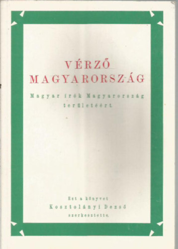 Kosztol�nyi Dezs�  (szerk.) - V�rz� Magyarorsz�g (Magyar �r�k Magyarorsz�g ter�let��rt)