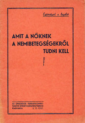 Amit a f�rfiaknak a a nemibetegs�gekr�l tudni kell