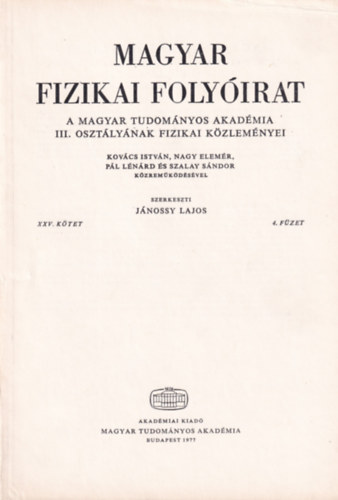 Jnossy Lajos - Magyar Fizikai Folyirat - A Magyar Tudomnyos Akadmia III. osztlynak fizikai kzlemnyei - XXV. ktet 4. fzet
