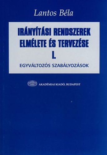 Lantos Bla - Irnytsi rendszerek elmlete s tervezse I. - Egyvltozs szablyok