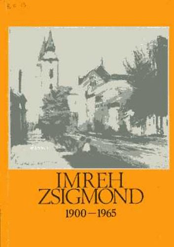 Vgvri Lajos - Imreh Zsigmond (1900-1965)