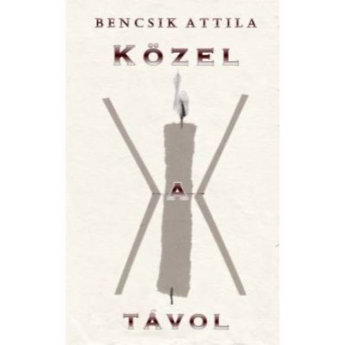 Bencsik Attila - K�zel a t�vol