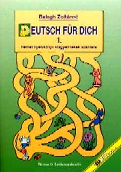 Balogh Zoltnn - Deutsch fr Dich. Nmet nyelvknyv kisgyermekeknek 1.