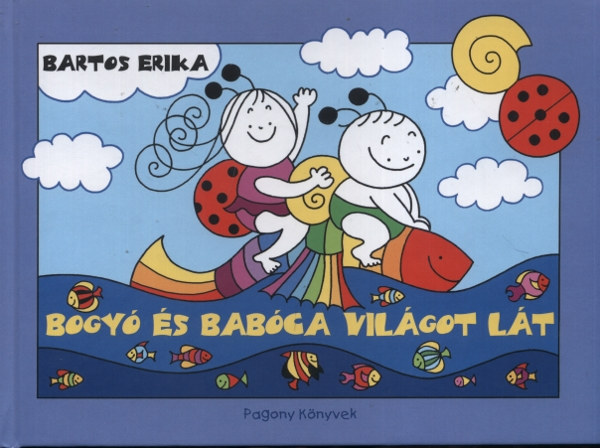 Bartos Erika - Bogy s Babca vilgot lt