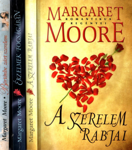 Margaret Moore - 3 db Margaret Moore: A szerelem rabjai, rzelmek fogsgban, Brtnbe zrt szerelem.