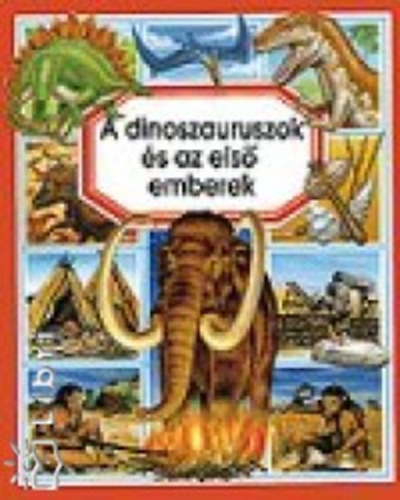 milie Beaumont - A dinoszauruszok s az els emberek