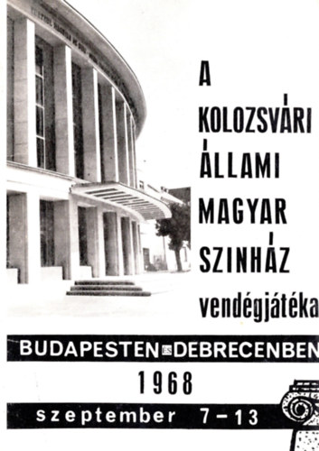 A Kolozsvri llami Magyar Sznhz vendgjtka Budapesten s Debrecenben 1968. szeptember 7-13.