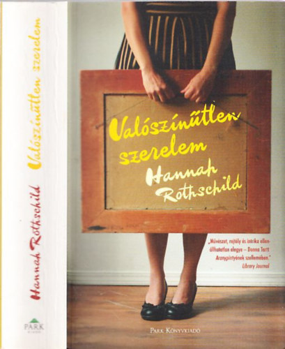 Hannah Rothschild - Valszntlen szerelem