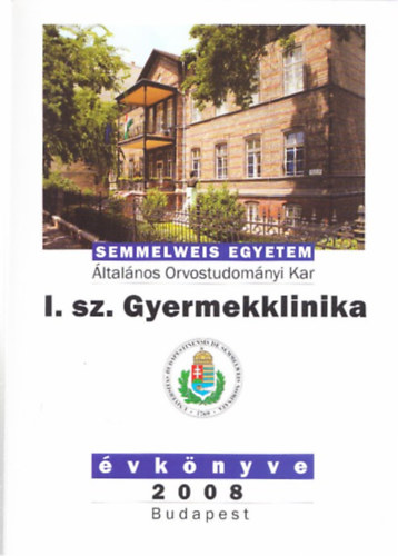 Cserh�ti Endre Tulassay Tivadar - Semmelweis Egyetem I. sz. Gyermekklinika �vk�nyve 2008