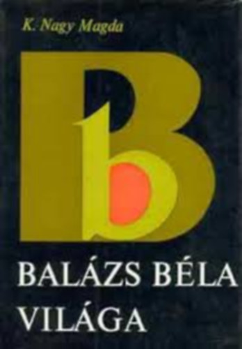 K. Nagy Magda - Balzs Bla vilga