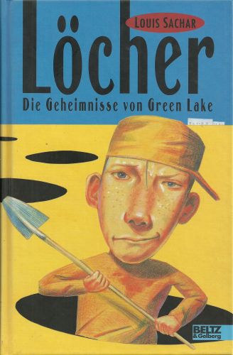 Louis Sachar - Lcher - Die Geheimnisse von Green Lake