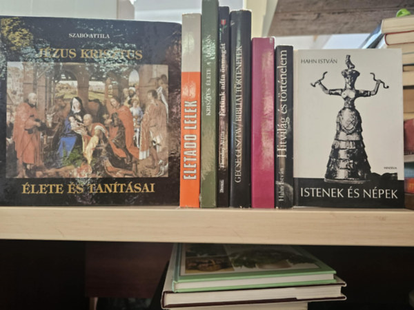 Thorday Attila, Gecse Guszt�v, Gergely Jen�-Izs�k Lajos, Hahn Istv�n Szab� Attila - 8db vall�s k�tet, K�NYVMENT� AJ�NLAT: J�zus Krisztus �lete �s tan�t�sai+ �letad� l�lek+ Krisztus �lete a F�ld�n+ �rt�nk adta �nmag�t+ Bibliai t�rt�netek+ A Mindszenty per+ Hitvil�g �s t�rt�nekem+ Istenek �s n�pek