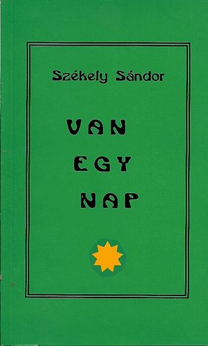 Szkely Sndor - Van egy nap