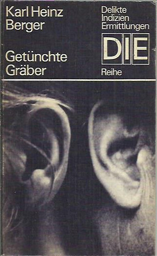 Karl Heinz Berger - Getnchte graber
