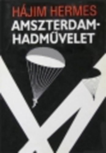 Hjim Hermes - Amszterdam-hadmvelet