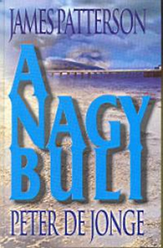 Jonge, Peterde James Patterson - A nagy buli