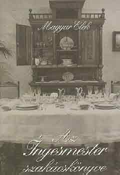 Magyar Elek - Az �nyesmester szak�csk�nyve