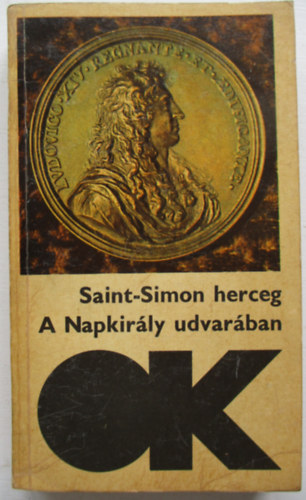 Saint-Simon herceg - A Napkirly udvarban