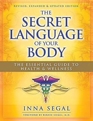 Inna Segal - The Secret Language of Your Body: The Essential Guide to Healing