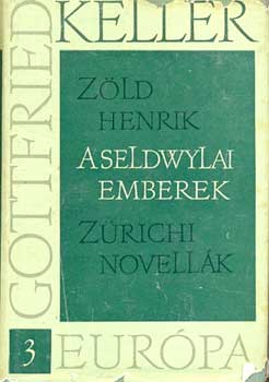 Gottfried Keller - A seldwylai emberek