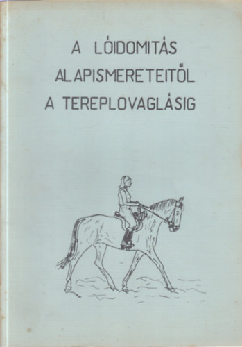 A l�idom�t�s alapismereteit�l a tereplovagl�sig