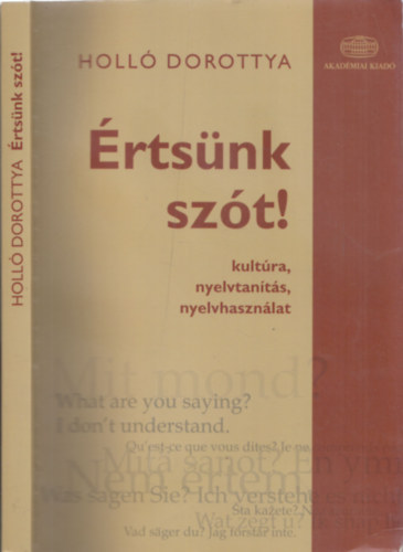 Holló Dorottya - Értsünk szót! Kultúra, nyelvtanítás, nyelvhasználat