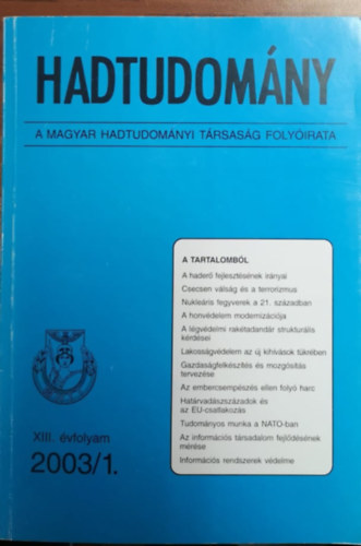 Hadtudomny (A Magyar Hadtudomnyi Trsasg folyirata XIII.vf.1.szm 2003.)