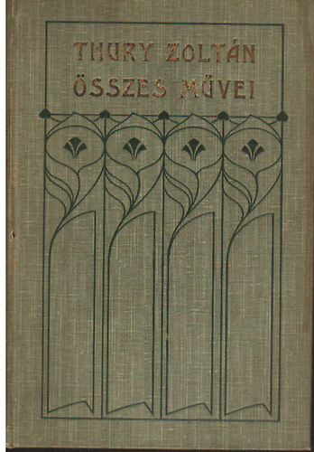 Thury Zolt�n - A kapit�ny �s egy�b elbesz�l�sek (Thury Zolt�n �sszes m�vei) (Kner)