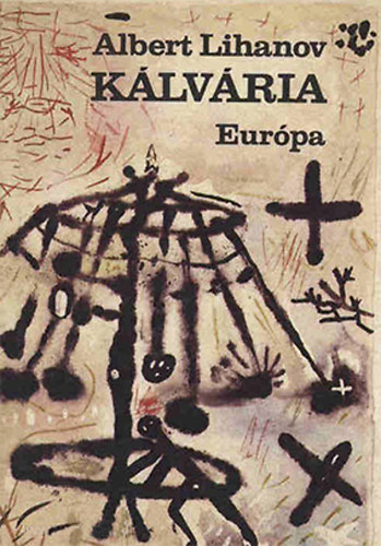 Albert Lihanov - Kálvária