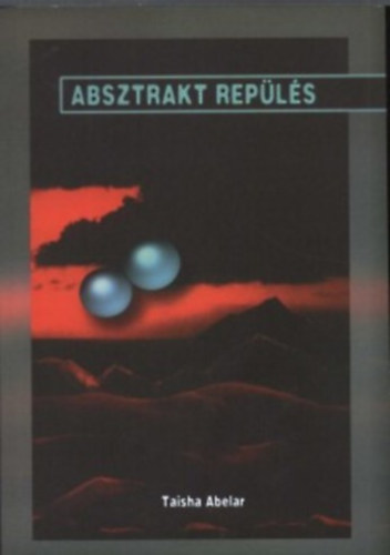 Taisha Abelar - Absztrakt rep�l�s