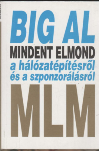Tom Schreiter - Big Al - Mindent elmond a hlzatptsrl s a szponzorlsrl