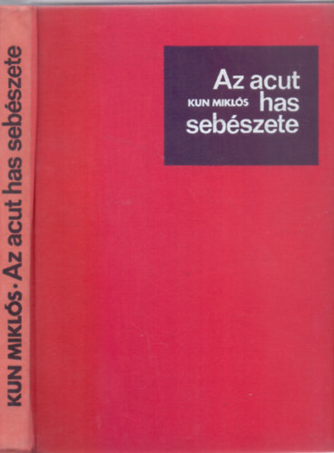 Kun Mikls - Az acut has sebszete (74 brval)
