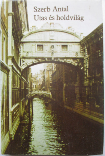 Szerb Antal - Utas �s Holdvil�g