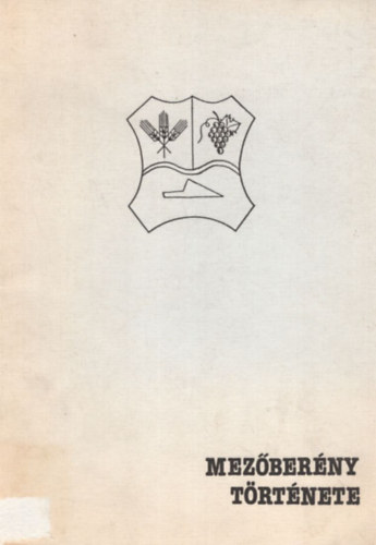 Hentz Lajos - Mezőberény története - rövid áttekintés