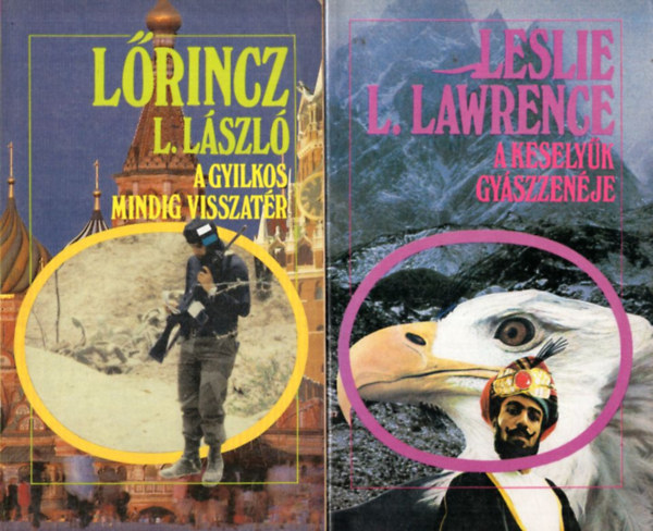 Leslie L. Lawrence - 4 db Lrincz L. Lszl: A gyilkos mindig visszatr, A keselyk gyszzenje, Sindzse szeme, Holdany fnyes arca