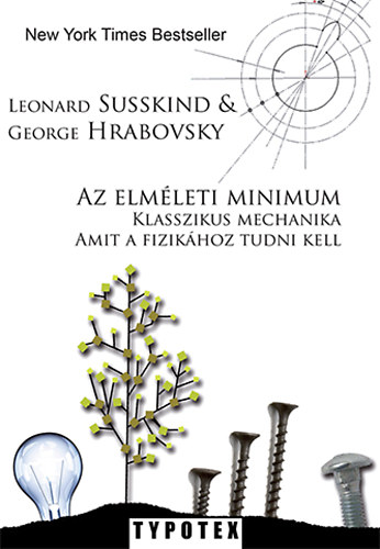 Leonard Susskind; George Hrabovsky - Az elmleti minimum