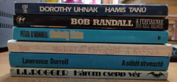 Bob Randall, Peter O'Donnell, Michael de Larrabeiti, L.L. Rogger, Lawrence Durrell Dorothy Uhnak - 6 db detektvtrtnet: A frfiaknak meg kell halniuk; A kassza; A stt tveszt; Hamis tan; Hrom csepp vr; Modesty Blaise