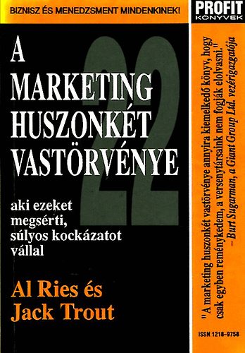Jack Trout; Al Ries - A marketing huszonkt vastrvnye