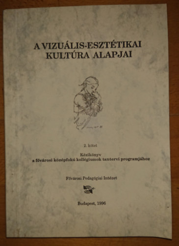 Sipos Endre - A vizulis-eszttikai kultra alapjai - 2. ktet