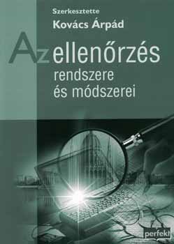 Kovcs rpd  (szerk.) - Az ellenrzs rendszere s mdszerei